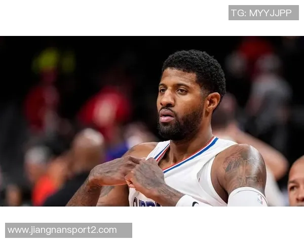 乔治回应被指过气称联盟只关注当前成就容易忽视历史贡献 乔治回应被指过气称联盟只关注当前成就容易忽视历史贡献